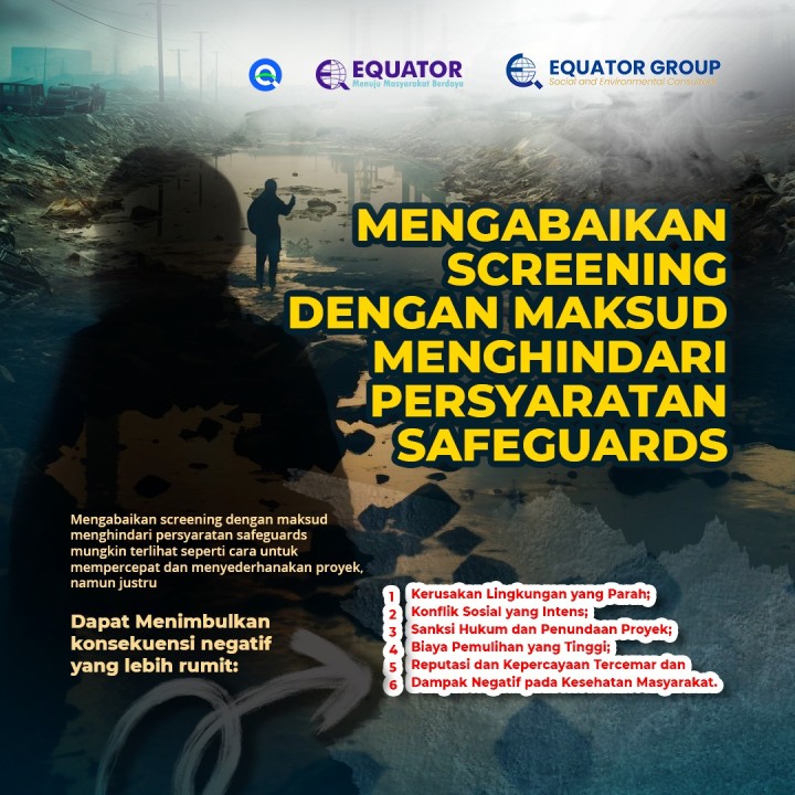 Mau Proyek Cepat? Abaikan Safeguards dan Siap-Siap Bayar Mahal